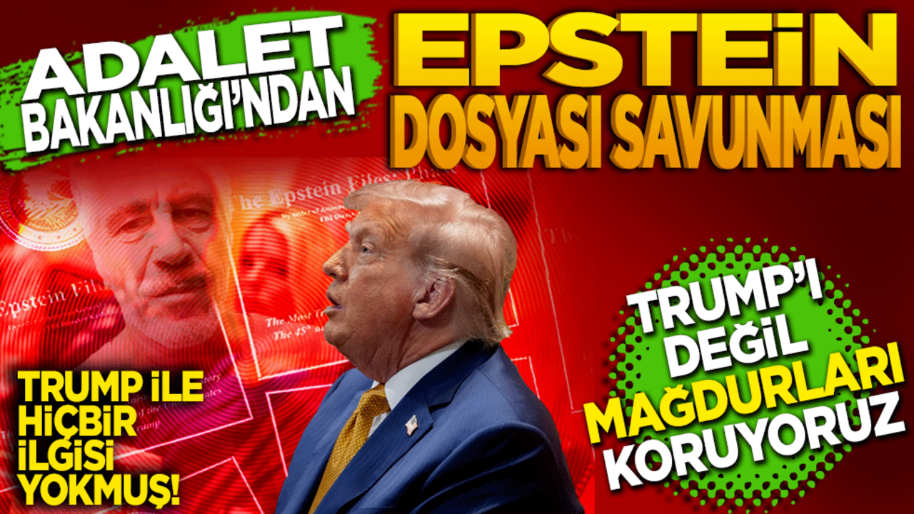 Adalet Bakanlığı’ndan Epstein dosyası savunması! Trump’ı değil mağdurları koruyoruz