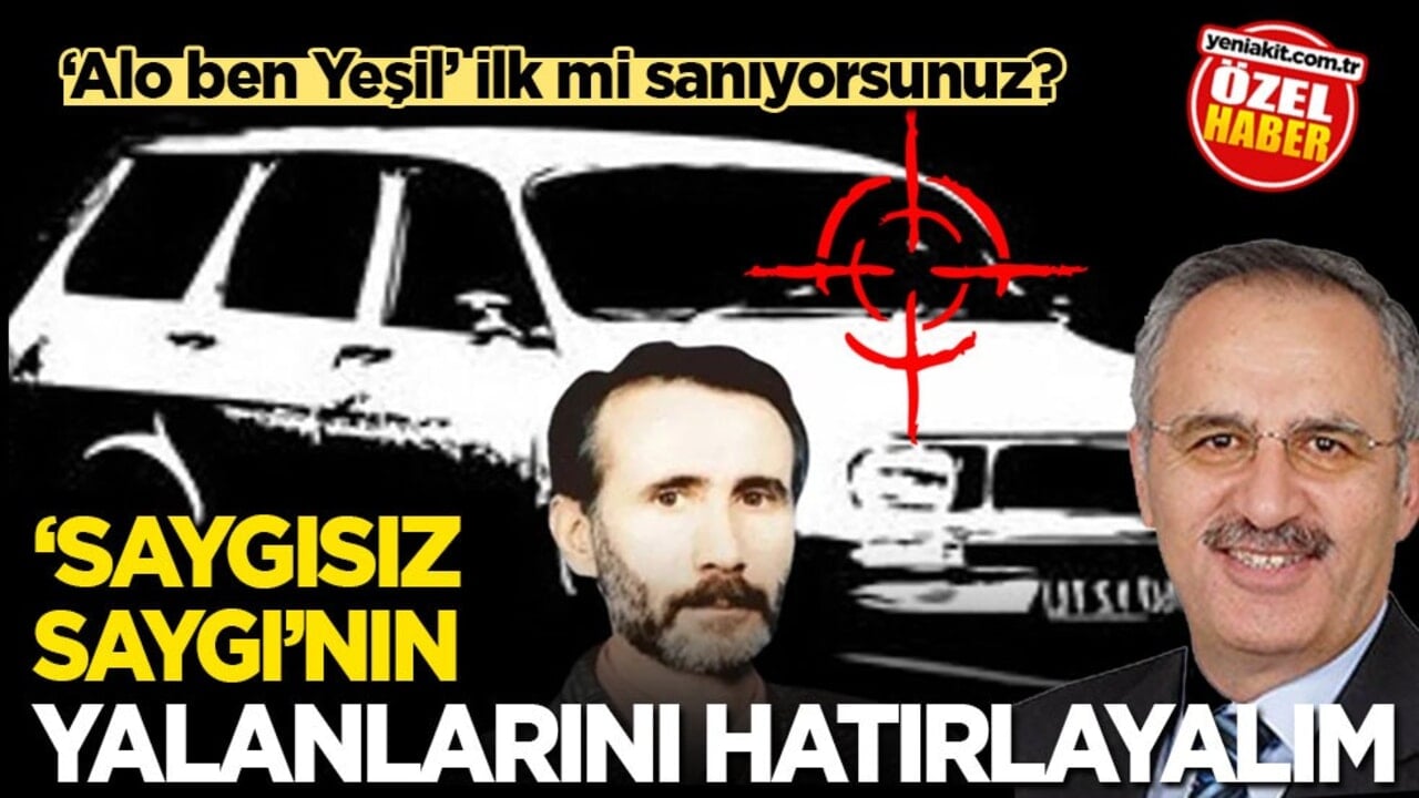 ‘Alo ben Yeşil’ ilk mi sanıyorsunuz? Saygısız Saygı'nın yalanlarını hatırlayalım!