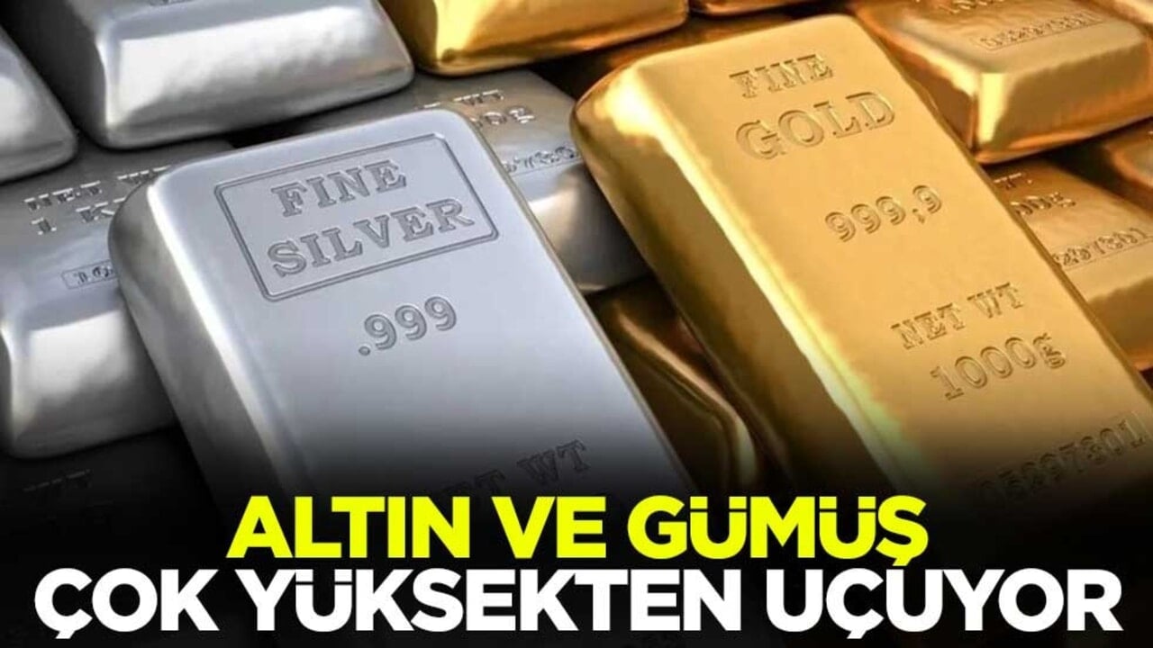 Altın ve gümüş çok yüksekten uçmaya devam ediyor