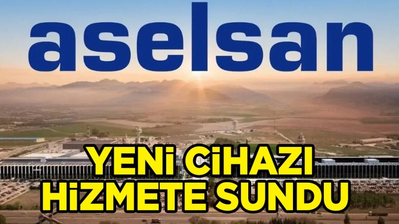 ASELSAN tarafından geliştirildi, Ankara'da hizmete sundu! Yeni gelir değeri: 3,5 milyar dolarlık sipariş aldı