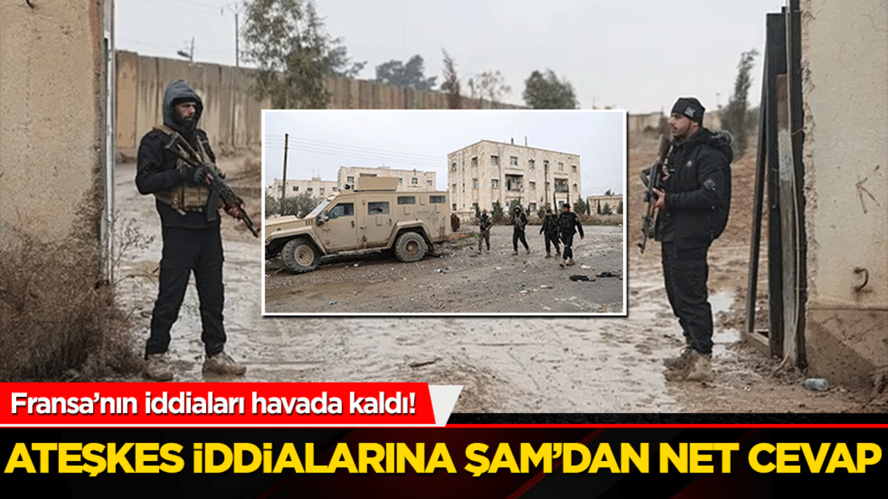 Ateşkes iddialarına Şam'dan cevap! Fransa'nın iddiası havada kaldı