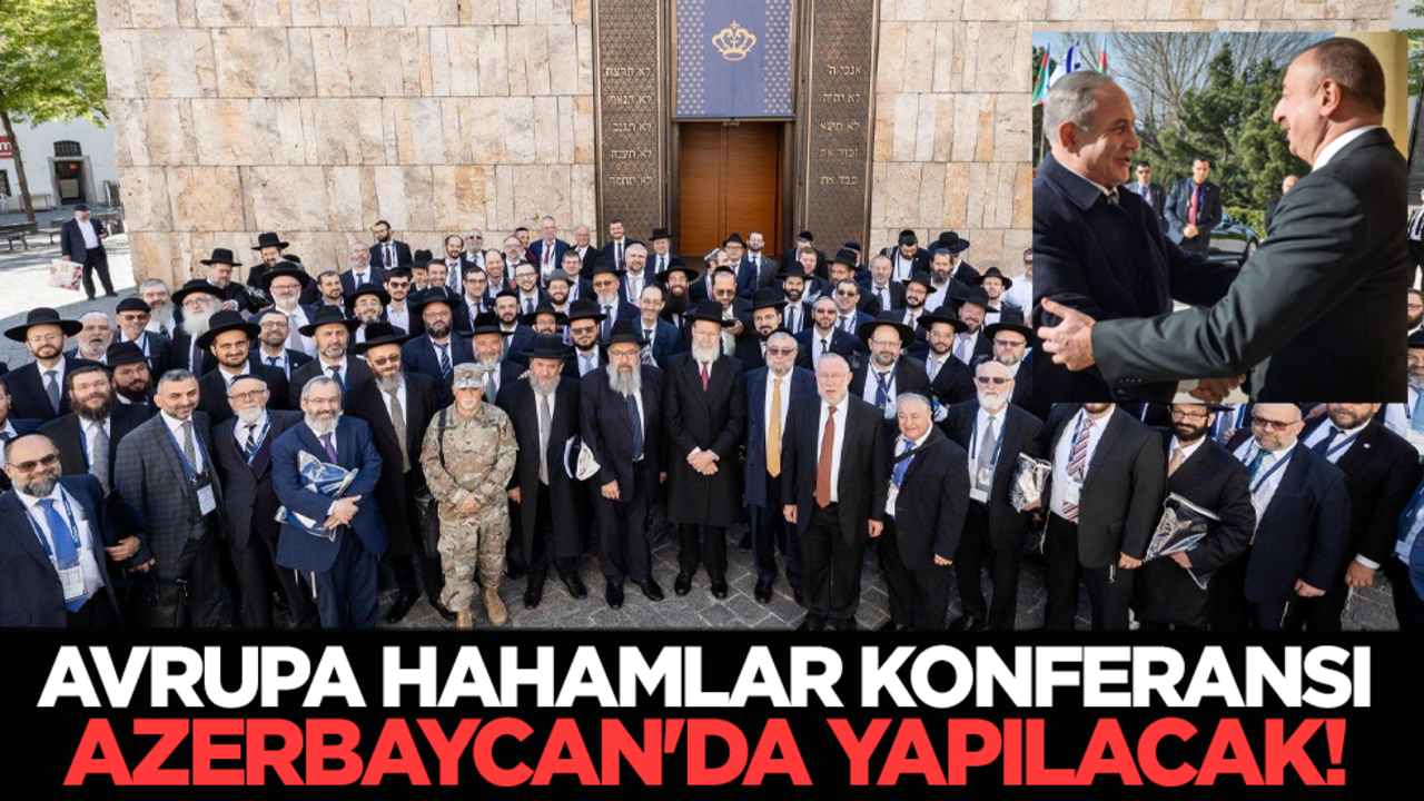 Avrupa hahamlar konferansı Azerbaycan'da yapılacak!