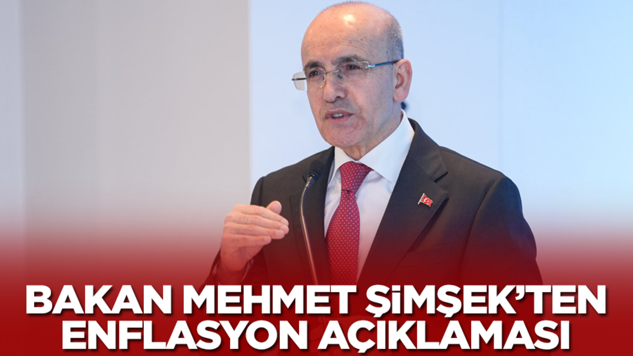 Bakan Mehmet Şimşek'ten enflasyon açıklaması