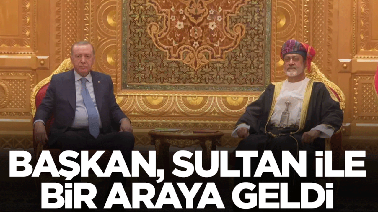 Başkan Erdoğan Umman Sultanı El Said ile bir araya geldi