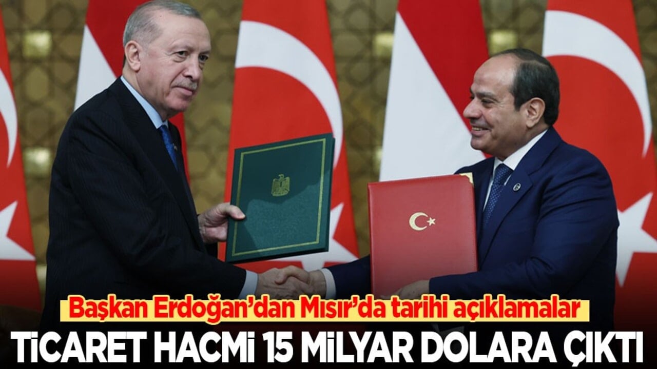 Başkan Erdoğan’dan Mısır’da tarihi açıklamalar: Ticaret hacmi 15 milyar dolara yükseldi