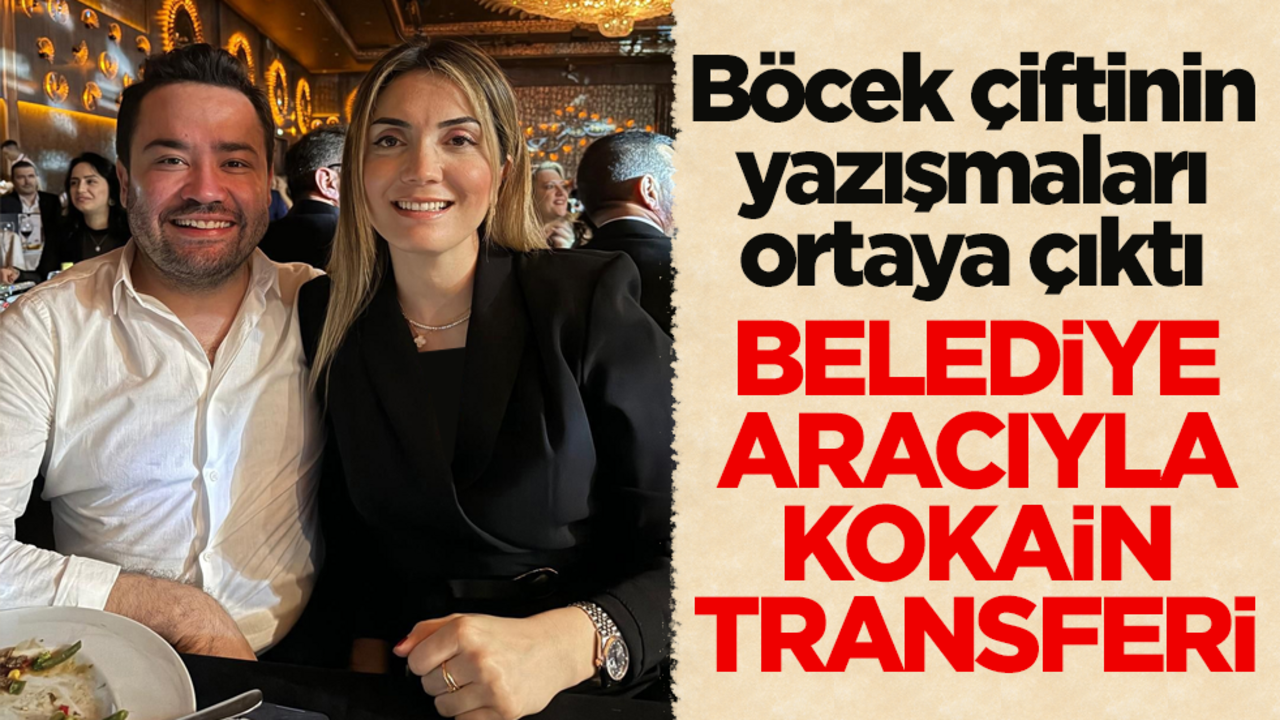 Böcek çiftinin yazışmaları ortaya çıktı! Belediye aracıyla kokain transferi