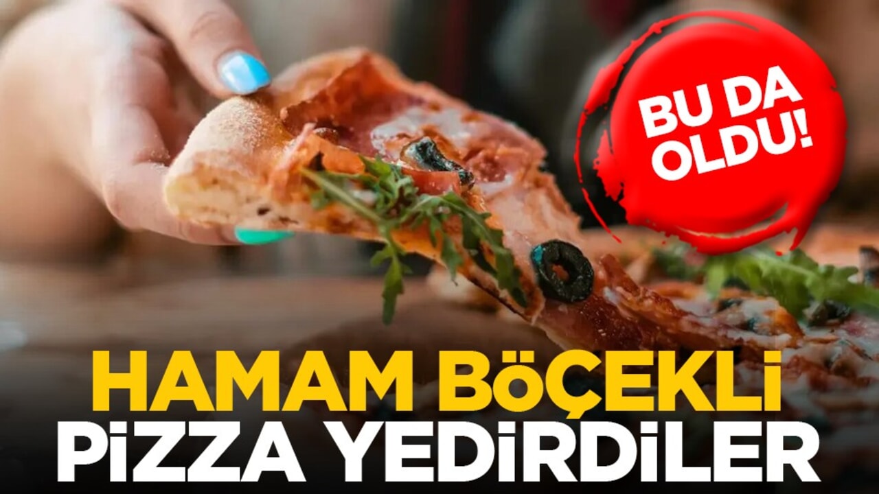 Bu da oldu! Hamam böçekli pizza yedirdiler