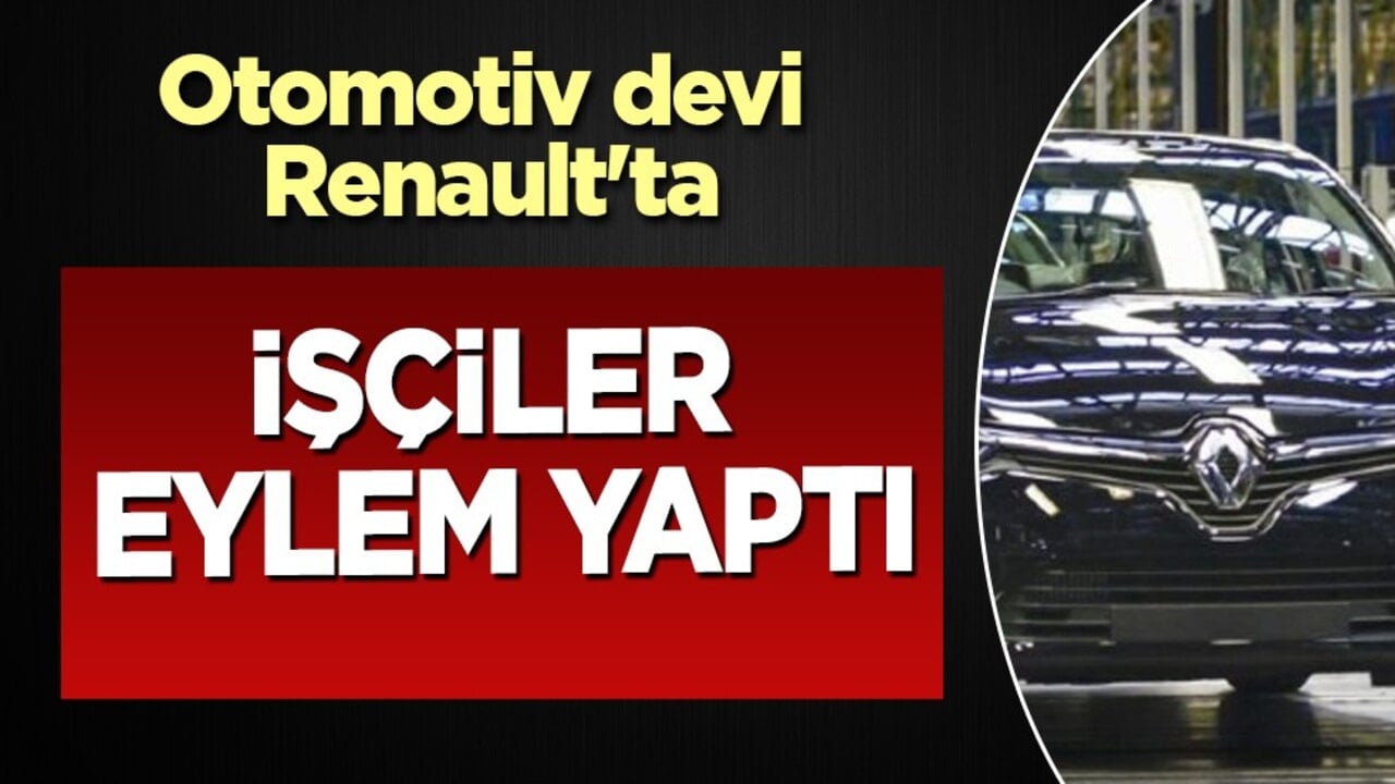 Bursa'nın otomotiv devi Renault'ta eylem: İşçiler kazan kaldırdı, yüzde 5'e resti çekti