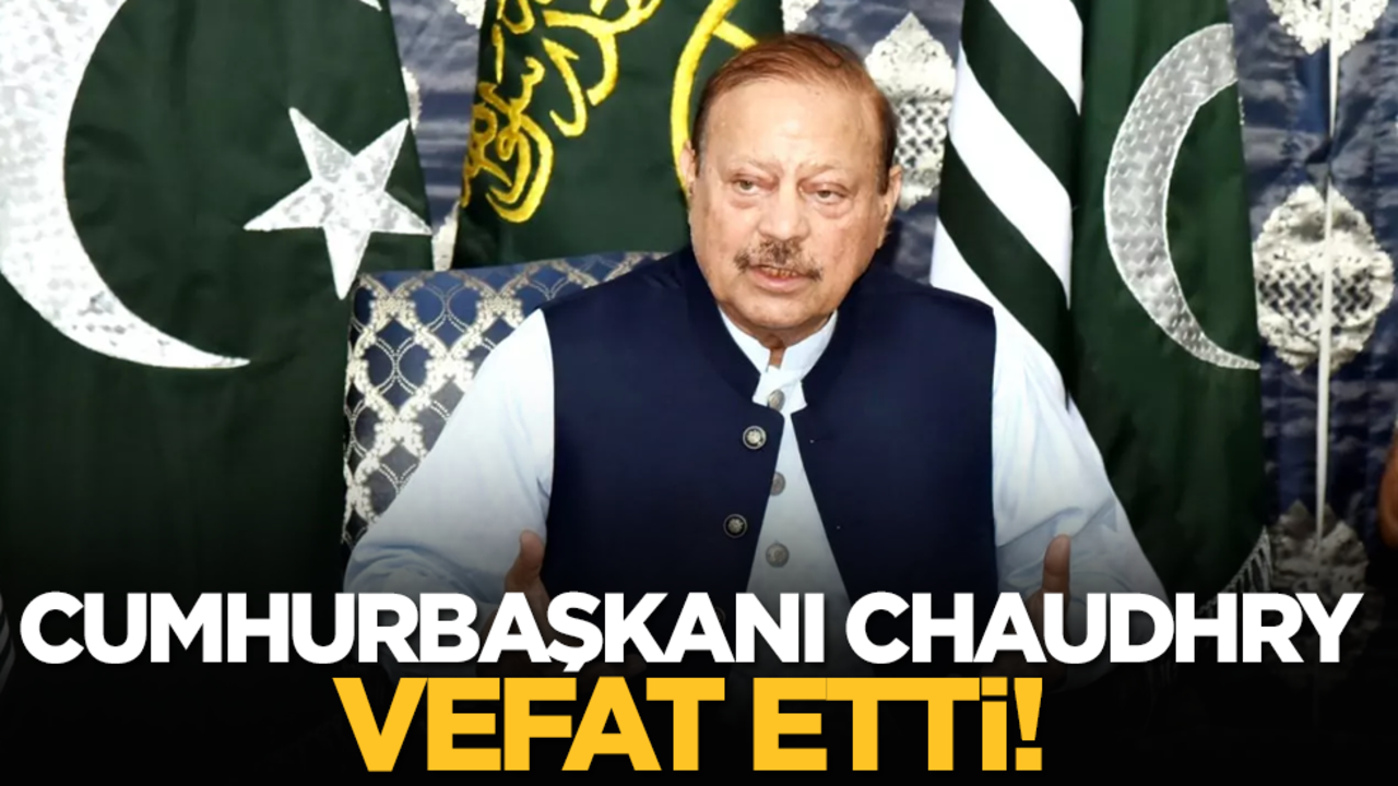 Cumhurbaşkanı Chaudhry Vefat Etti!