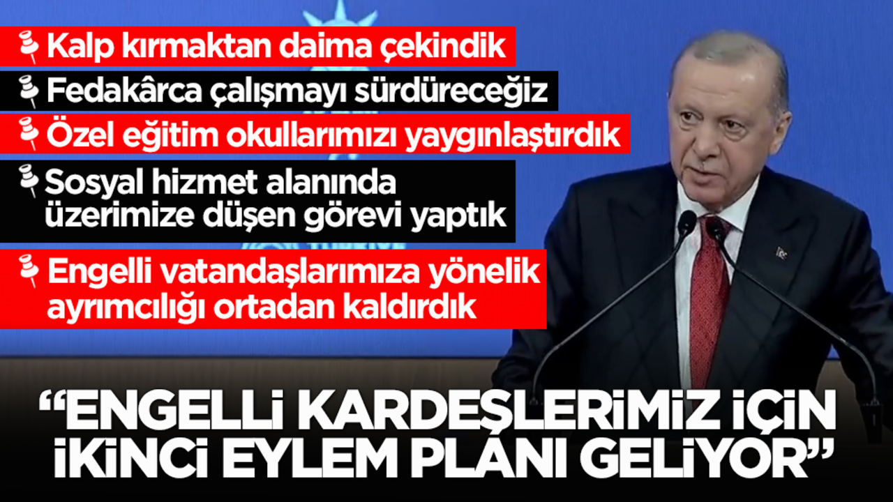 Cumhurbaşkanı Erdoğan’dan engelli vatandaşlara mesaj: Türkiye Yüzyılı'nı sizlerle birlikte Engelsiz Türkiye Yüzyılı yapacağız