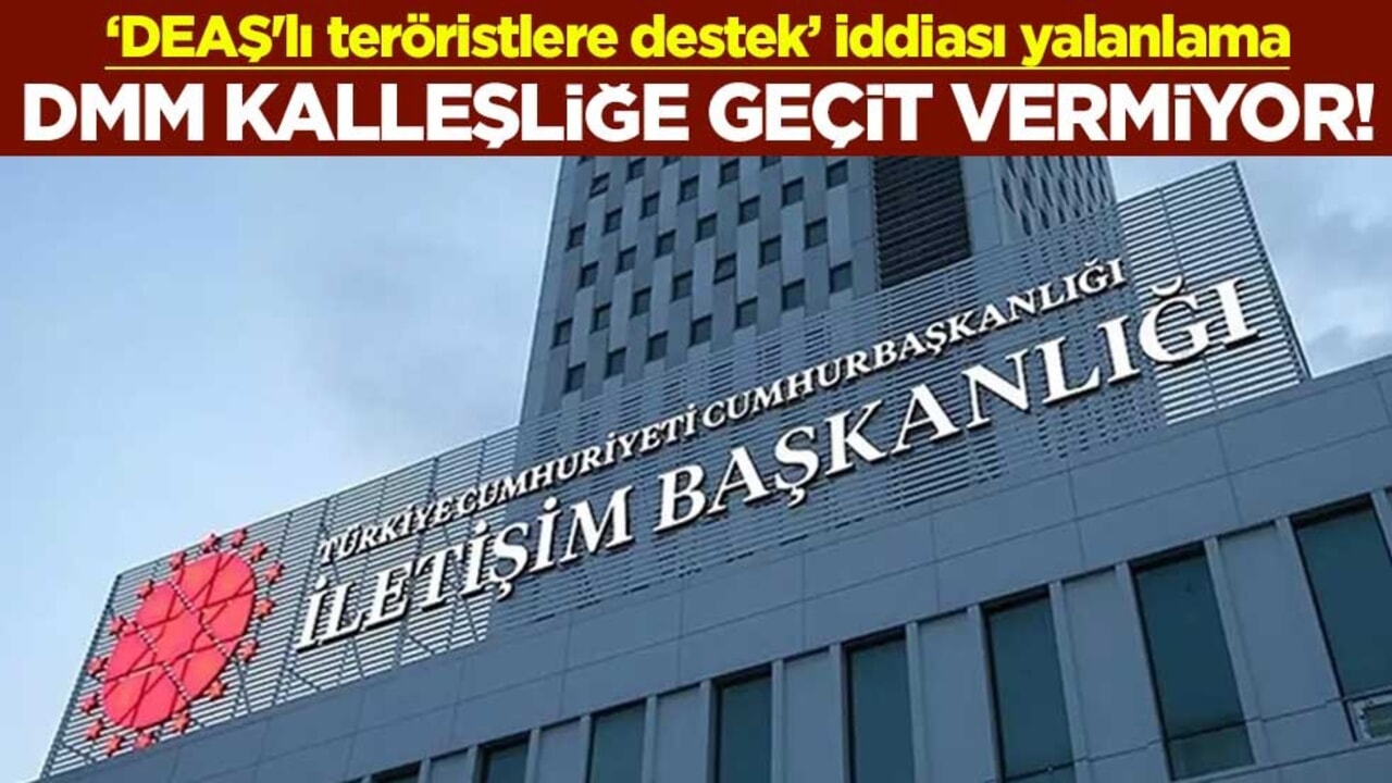 DMM kalleşliğe geçit vermiyor! ''DEAŞ'lı teröristlere destek'' iddiasına jet hızında yalanlama