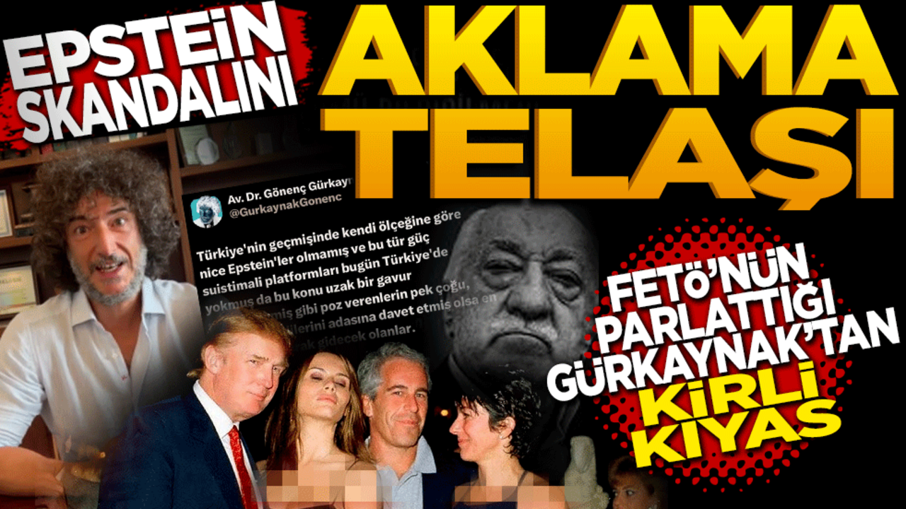 Epstein skandalını aklama telaşı! FETÖ’nün parlattığı Gürkaynak’tan kirli kıyas