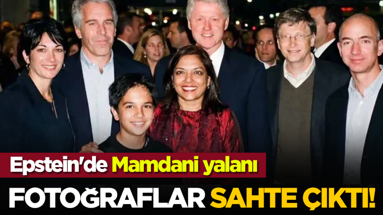 Epstein'de Mamdani yalanı: Fotoğraflar sahte çıktı!