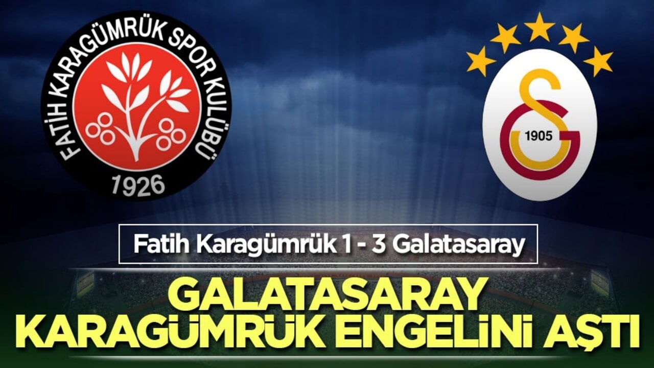 Galatasaray, Karagümrük engelini aştı