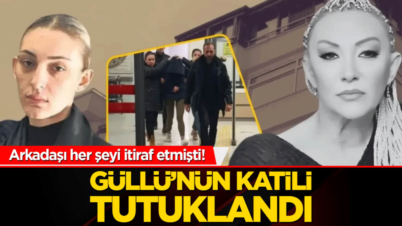 Güllü’nün katili tutuklandı