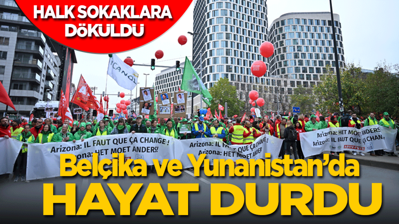 Halk sokaklara döküldü: Belçika ve Yunanistan’da hayat durdu