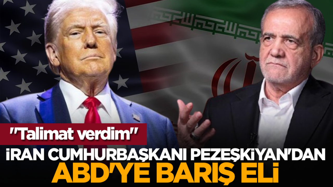 İran Cumhurbaşkanı Pezeşkiyan'dan ABD'ye barış eli: "Talimat verdim"
