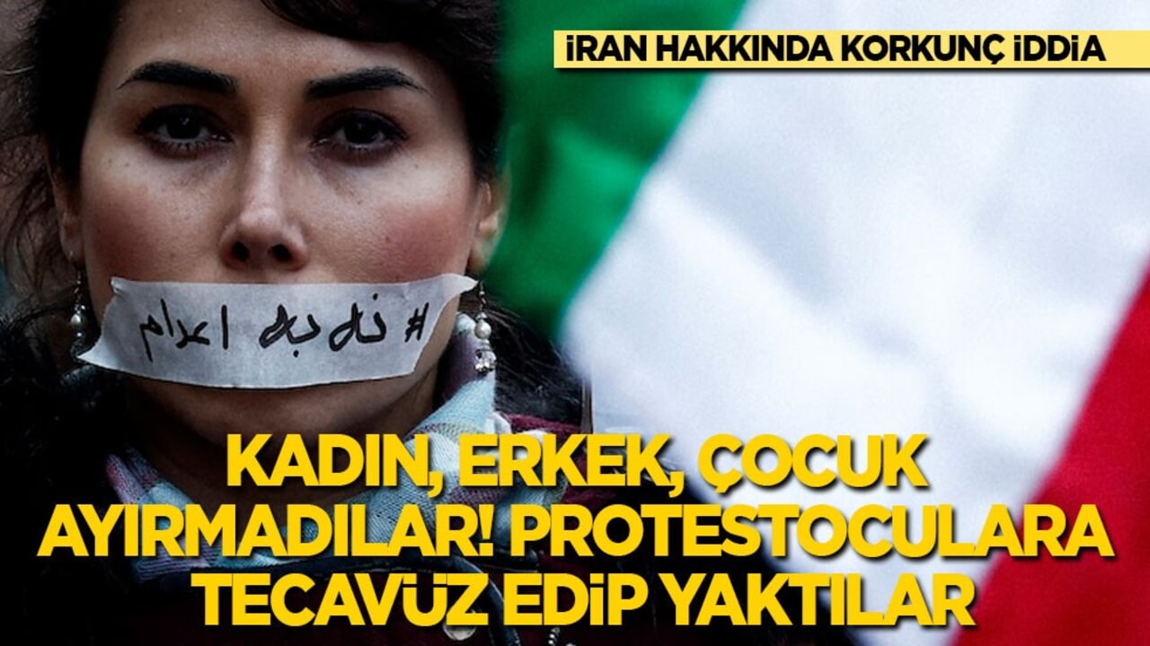 İran hakkında korkunç iddia: Kadın, erkek, çocuk ayırmadılar! Protestoculara tecavüz edip yaktılar