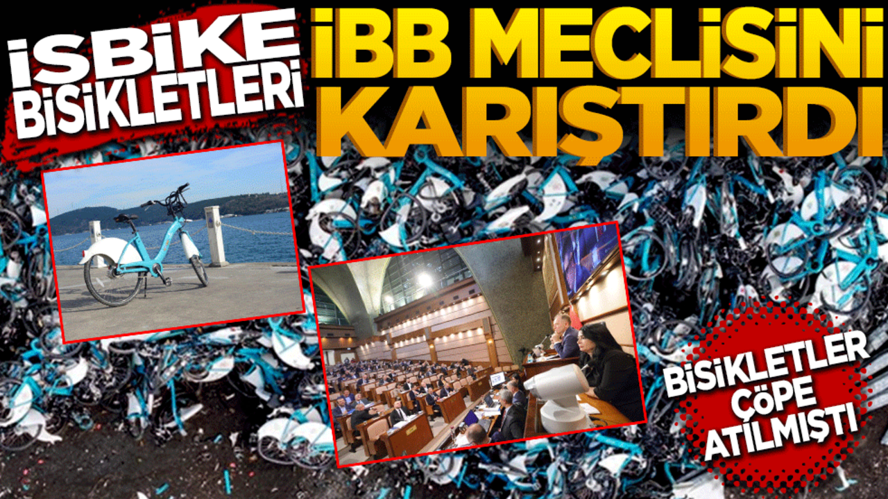 İSBİKE bisikletleri İBB Meclisi’ni karıştırdı! Bisikletler çöpe atılmıştı