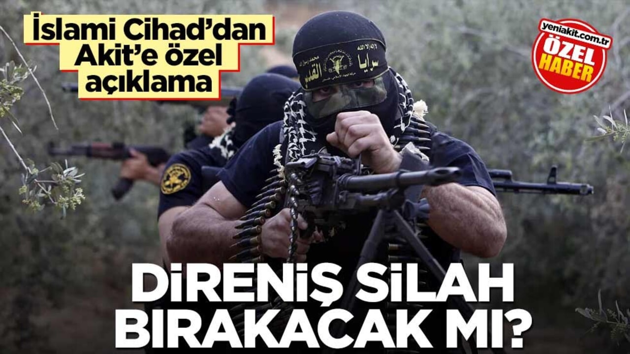 İslami Cihad’dan Akit’e özel açıklama! Direniş silah bırakacak mı?