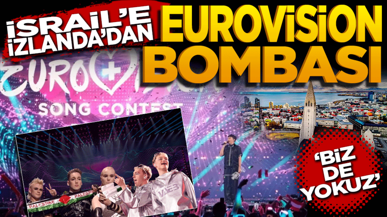 İsrail’e İzlanda’dan Eurovision bombası "Biz de yokuz!’
