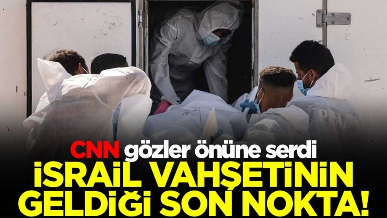 İsrail'in vahşetinin geldiği son nokta! CNN gözler önüne serdi