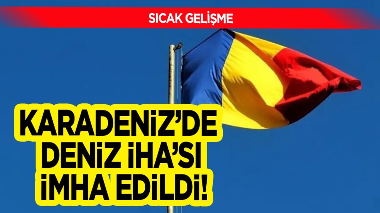Karadeniz’de Romanya, deniz İHA’sını imha etti: Böyle duyurdu: Seyir ve sefer güvenliği... Yeni flaş gelişme 