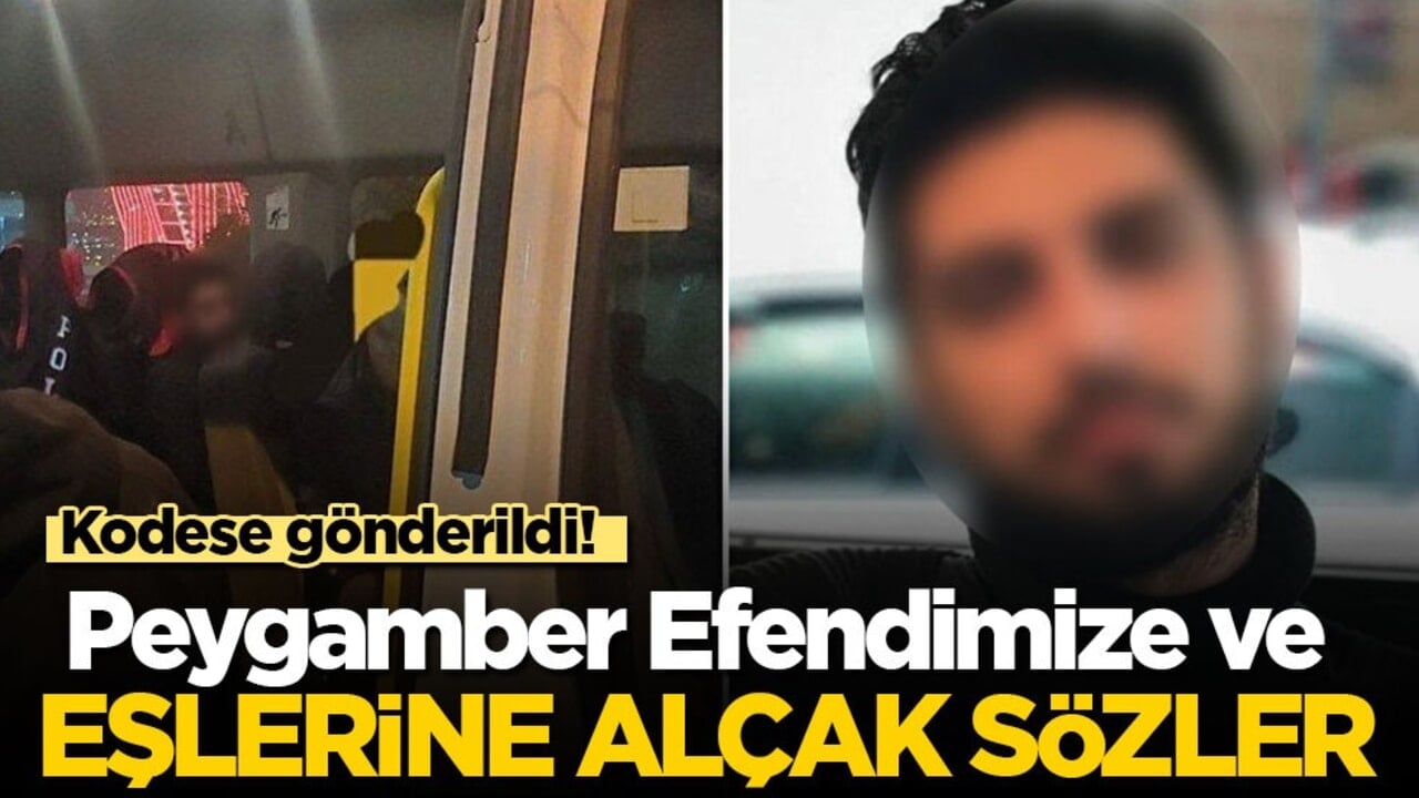 Kodese gönderildi! Peygamber Efendimize ve eşlerine alçak sözler…