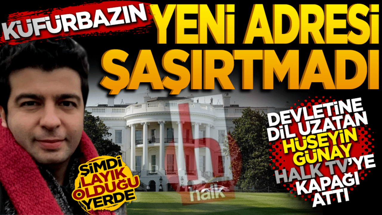 Küfürbazın Yeni Adresi Şaşırtmadı: Devletine Dil Uzatan Hüseyin Günay, Halk TV'ye "Kapağı Attı!"