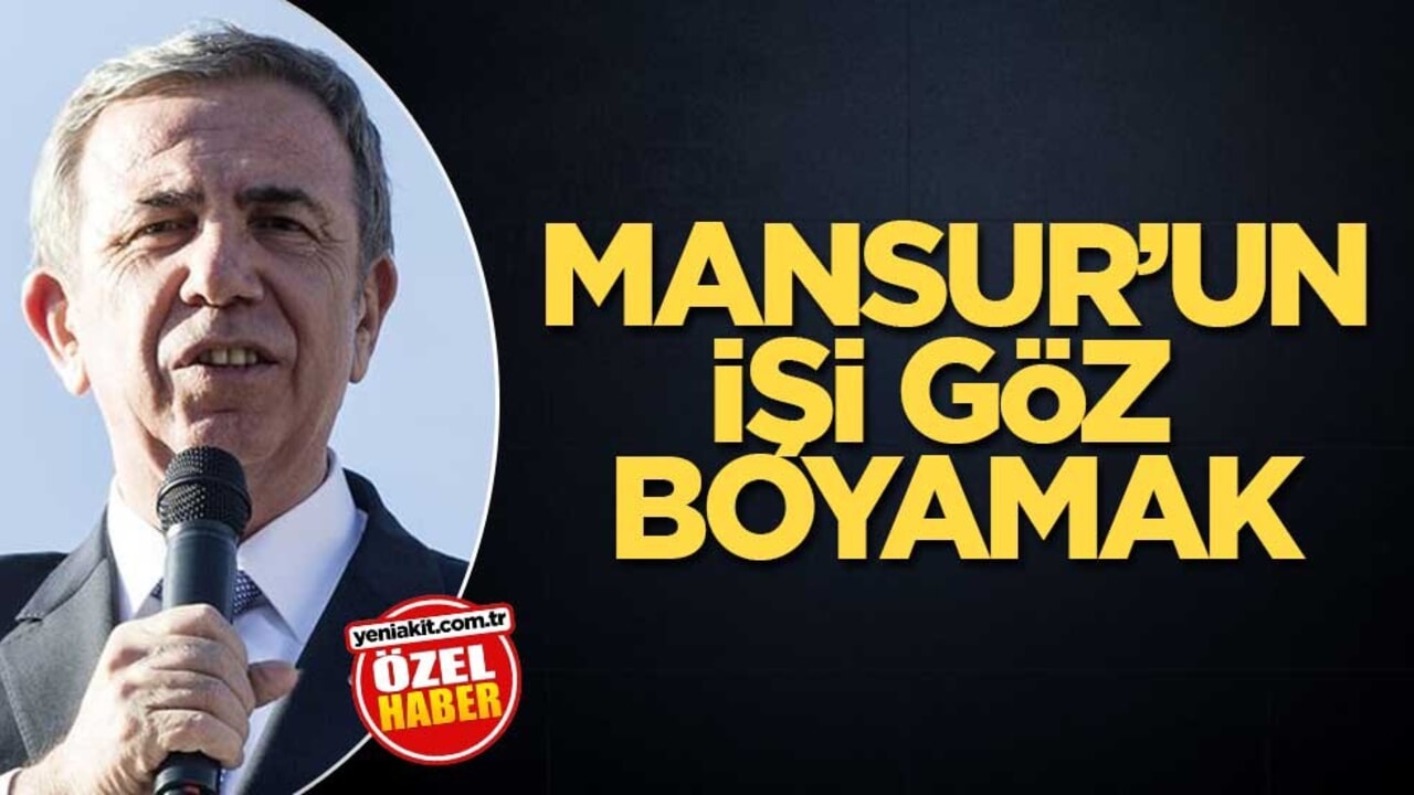 Mansur’un işi göz boyamak