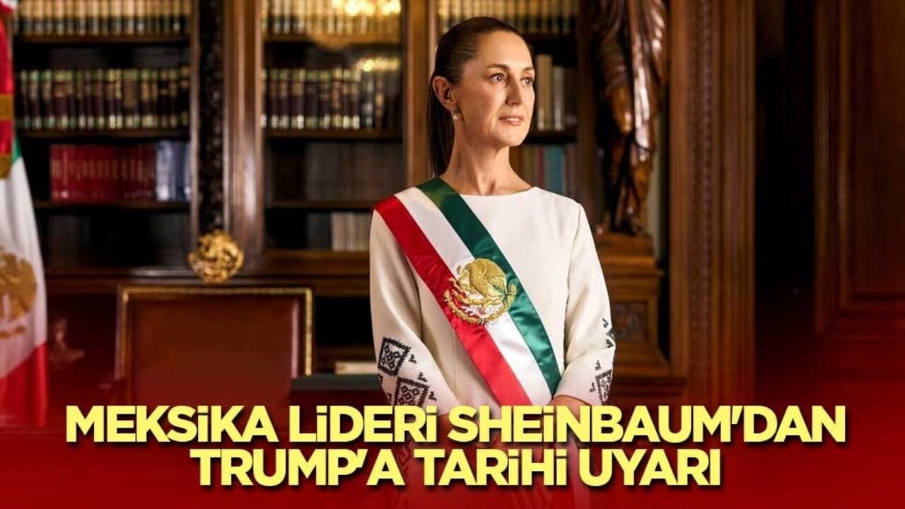 Meksika lideri Sheinbaum'dan Trump'a tarihi uyarı