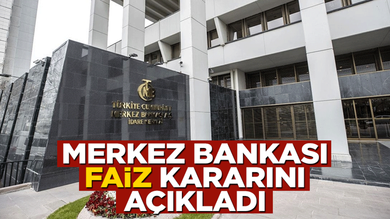 Merkez Bankası faiz kararını açıkladı