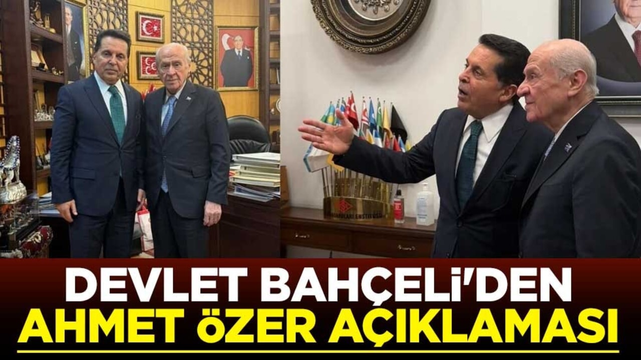 MHP lideri Devlet Bahçeli'den Ahmet Özer açıklaması