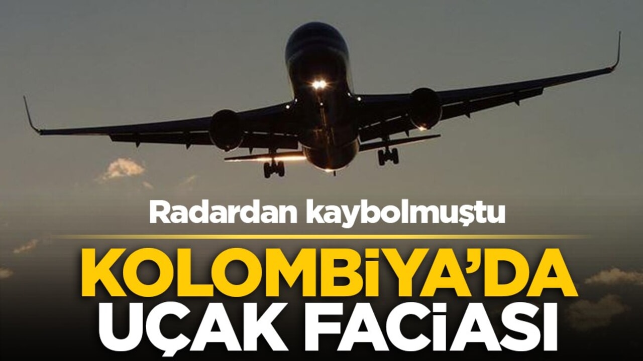Radardan kaybolmuştu: Kolombiya’da uçak faciası