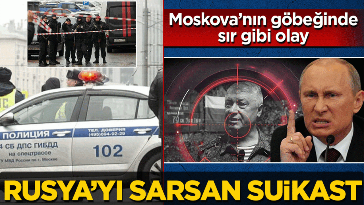 Rusya'yı sarsan suikast! Moskova’nın göbeğinde sır gibi olay