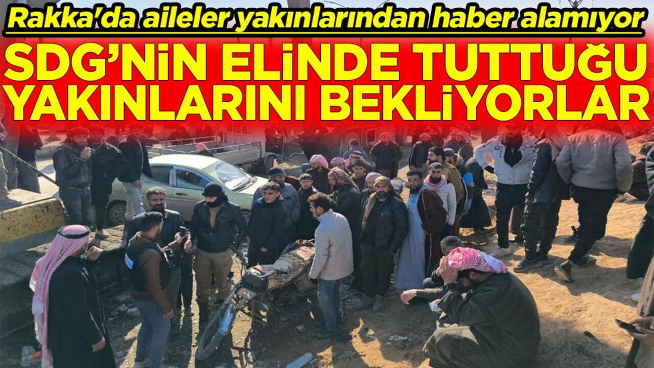 SDG'nin elinde tuttuğu yakınlarını bekliyorlar