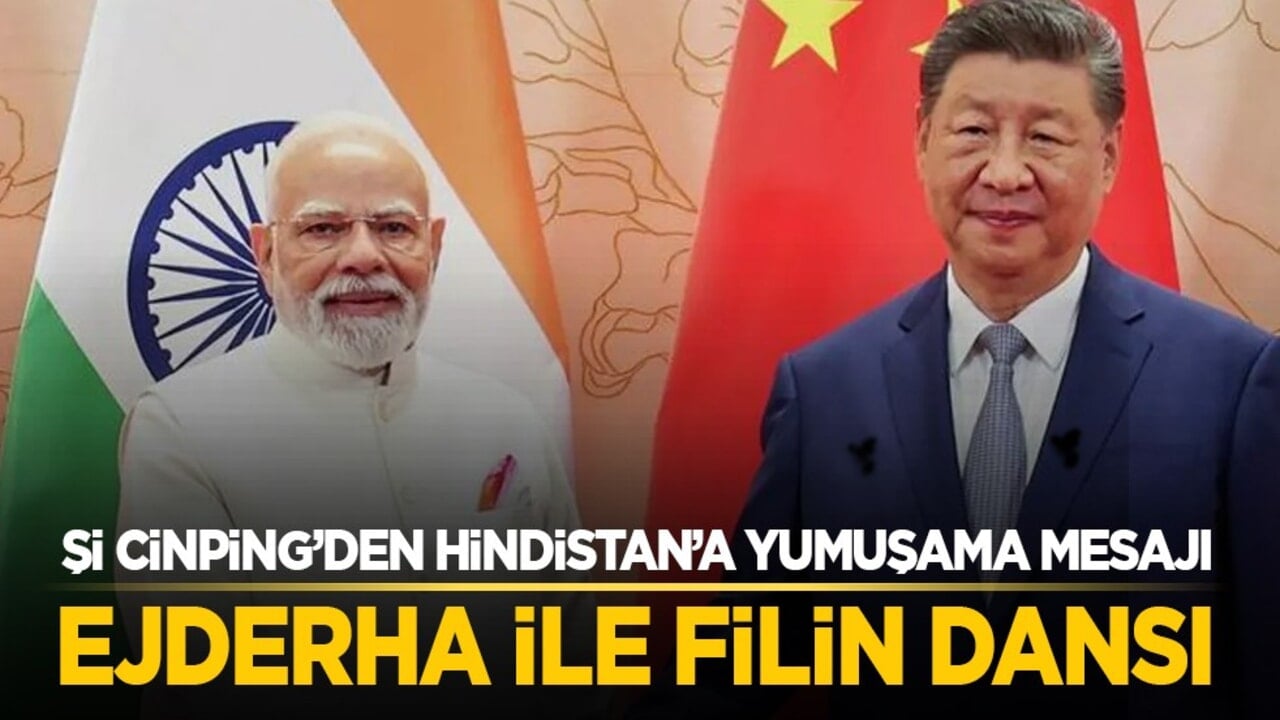 Şi Cinping’den Hindistan’a yumuşama mesajı: Ejderha ile filin dansı