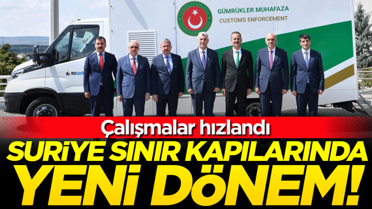 Suriye sınır kapılarında yeni dönem! Çalışmalar hızlandı!