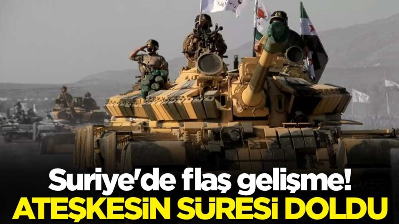 Suriye'de flaş gelişme! Ateşkesin süresi doldu