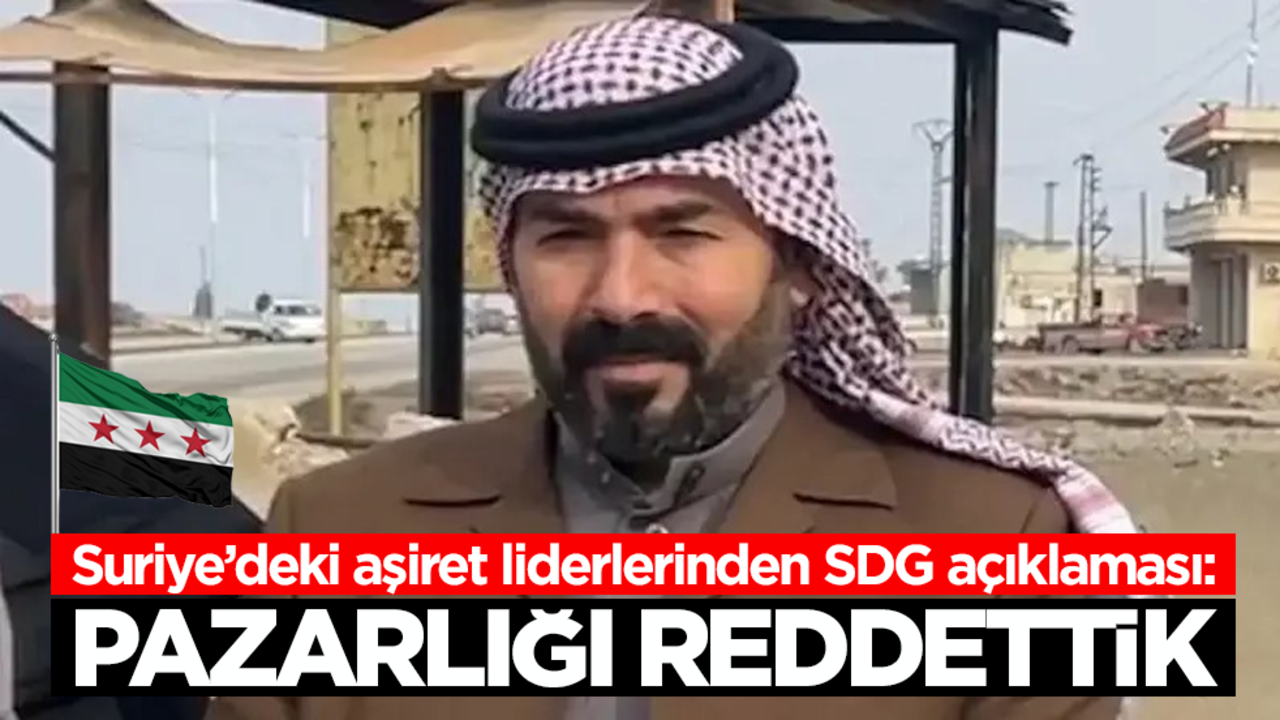 Suriye’deki aşiret liderlerinden SDG açıklaması: Pazarlığı reddettik