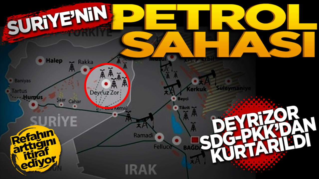 Suriye'nin petrol sahası! Deyrizor, PKK-SDG'den kurtarıldı