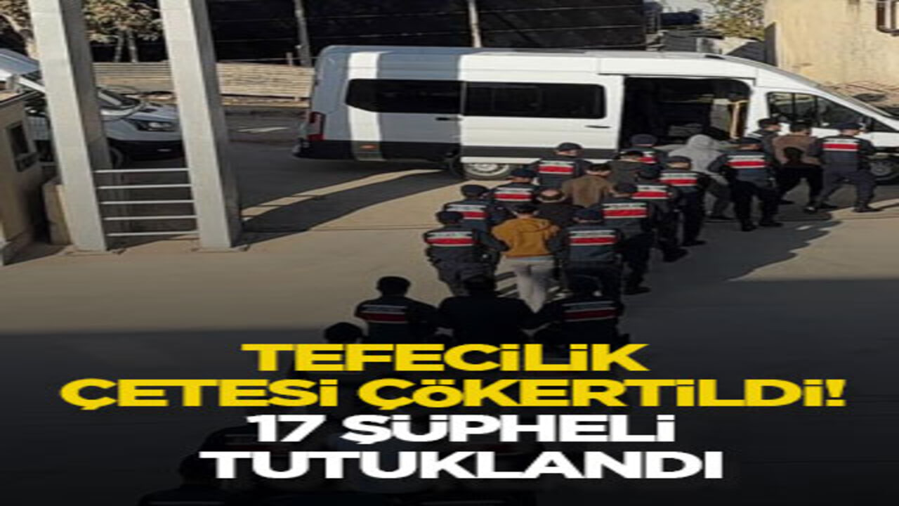 Tefecilik çetesi çökertildi! 17 şüpheli tutuklandı
