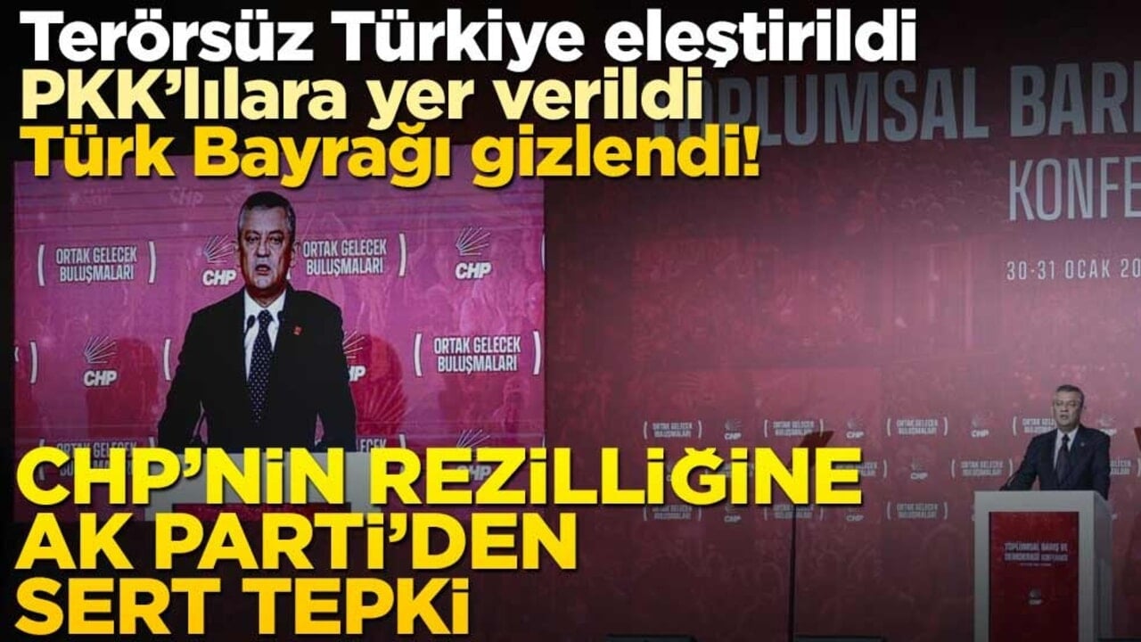 Terörsüz Türkiye eleştirildi, PKK’lılara yer verildi, Türk Bayrağı gizlendi! CHP’nin rezilliğine AK Parti’den sert tepki