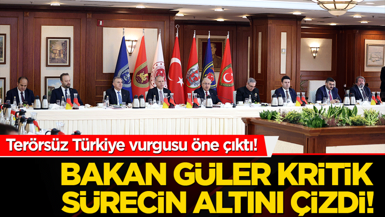 Terörsüz Türkiye vurgusu öne çıktı! Bakan Güler kritik sürecin altını çizdi!