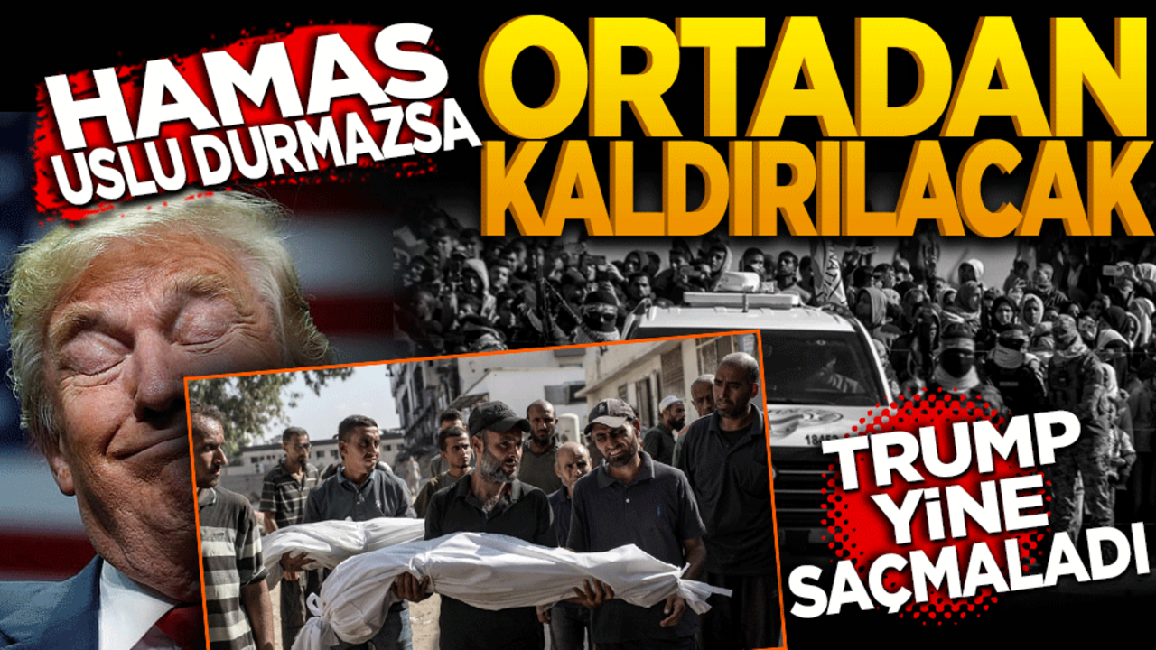 Trump azgın İsrail’i görmedi! "Hamas uslu durmazsa ortadan kaldırılacak" dedi.