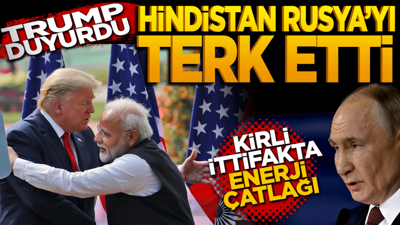 Trump duyurdu, Hindistan Rusya'yı terk etti: Kirli ittifakta enerji çatlağı!