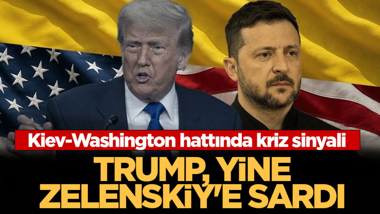 Trump, yine Zelenskiy’e sardı! Kiev-Washington hattında kriz sinyali
