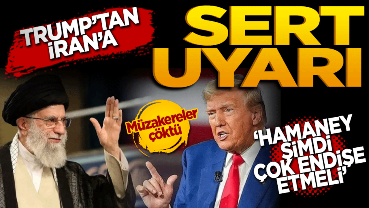 Trump'tan İran'a sert uyarı: "Hamaney şimdi çok endişelenmeli!"