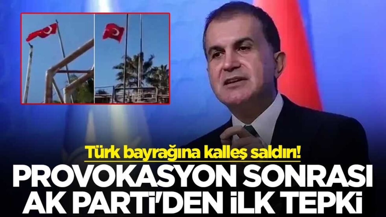 Türk bayrağına kalleş saldırı! Provokasyon sonrası AK Parti'den ilk tepki