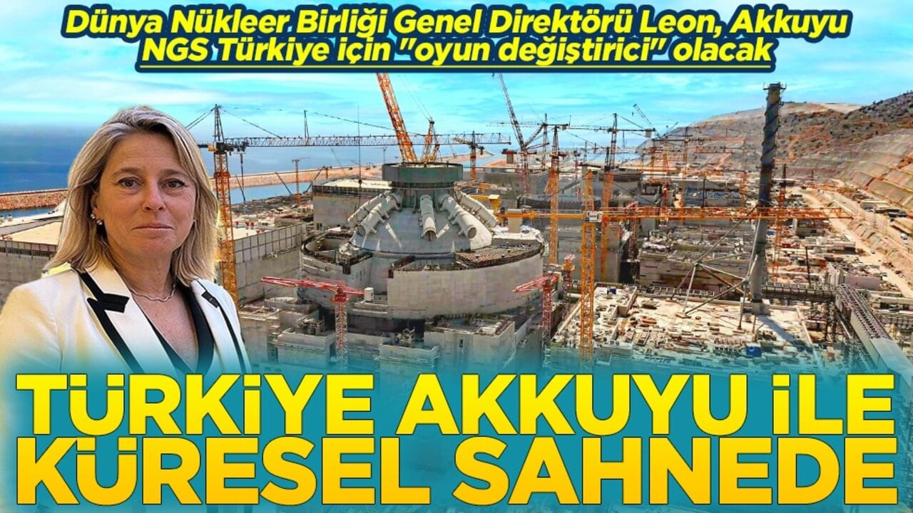 Türkiye Akkuyu ile küresel sahnede